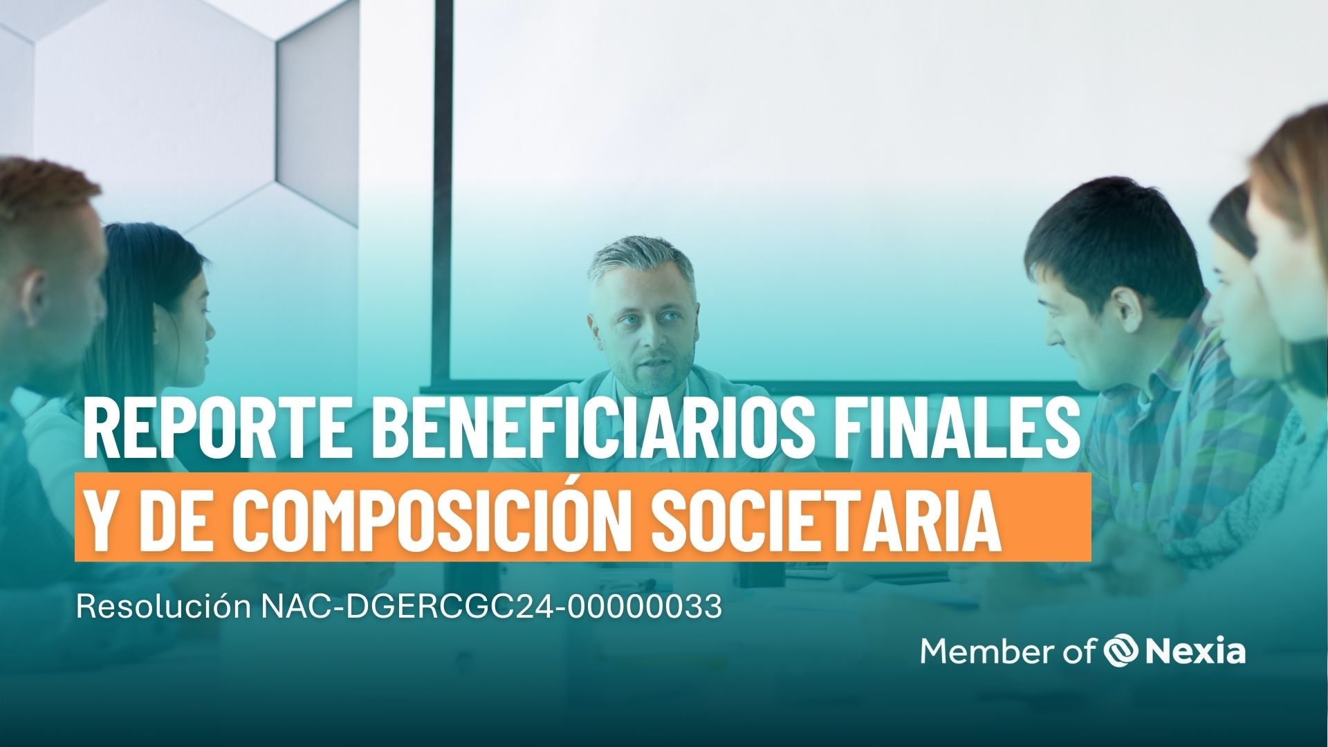 Reporte Beneficiarios Finales y de Composición Societaria. Resolución NAC-DGERCGC24-00000033